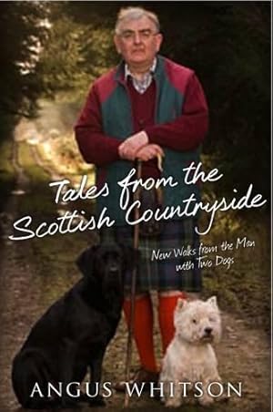 Seller image for Tales from the Scottish Countryside: New Walks with the Man with Two Dogs for sale by WeBuyBooks