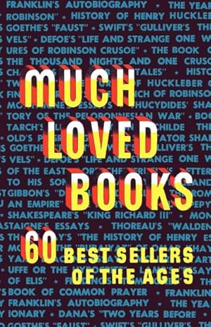 Seller image for Much Loved Books: 60 Bestsellers of the Ages for sale by GreatBookPrices