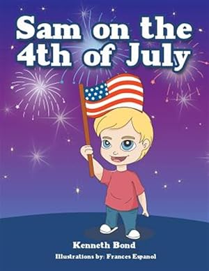 Immagine del venditore per Sam on the 4th of July venduto da GreatBookPrices