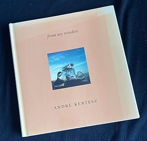 Seller image for Andre Kertesz From my window for sale by Antiquariaat Digitalis