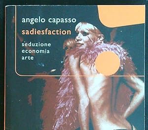 Seller image for Sadiesfaction. Seduzione, economia, arte for sale by Librodifaccia