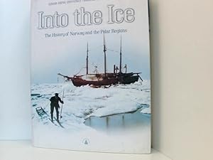 Image du vendeur pour Into the Ice: The History of Norway and the Polar Regions mis en vente par Book Broker