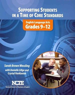 Imagen del vendedor de Supporting Students in a Time of Core Standards : English Language Arts, Grades 9-12 a la venta por GreatBookPrices
