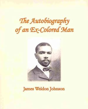 Imagen del vendedor de Autobiography of an Ex-Colored Man a la venta por GreatBookPrices