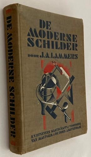 De moderne schilder. Vakboek voor schilders, bedrijfsleiders, opzichters, autoschilders, meubelsc...