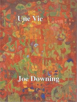 Joe Downing - Une Vie