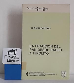 Seller image for La fraccin del pan desde Pablo a Hiplito for sale by MONKEY LIBROS