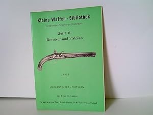 Seller image for Heft 5: Kleine Waffen - Bibliothek fr Sammler, Forscher und Liebhaber - Serie A - Revolver und Pistolen - Heft 5 Kuchenreuther und Pistolen for sale by ABC Versand e.K.