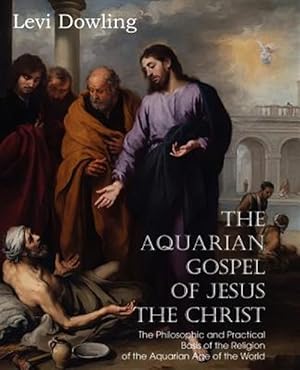 Seller image for Aquarian Gospel of Jesus the Christ for sale by GreatBookPrices