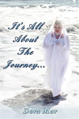 Bild des Verkufers fr It's All About The Journey. zum Verkauf von GreatBookPrices