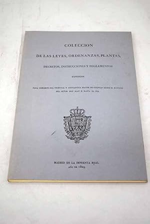 Imagen del vendedor de Coleccin de las leyes, ordenanzas, plantas, decretos , instrucciones y reglamentos expedidos para gobierno del Tribunal y Contadura Mayor de Cuentas, desde el reinado del seor don Juan II hasta el da a la venta por Alcan Libros