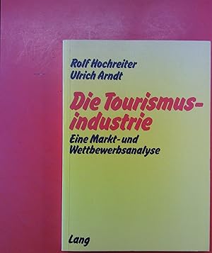 Bild des Verkufers fr Die Tourismusindustrie - Eine Markt- und Wettbewerbsanalyse zum Verkauf von biblion2