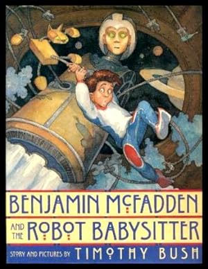 BENJAMIN McFADDEN AND THE ROBOT BABYSITTER