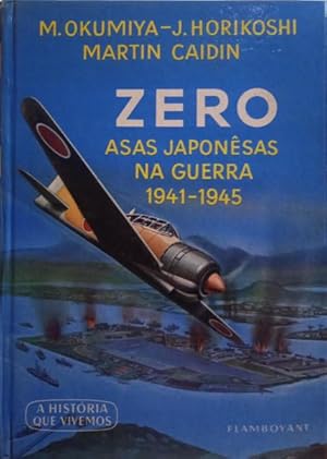 Imagen del vendedor de ZERO! [ASAS JAPONSAS NA GUERRA 1941-1945] a la venta por Livraria Castro e Silva