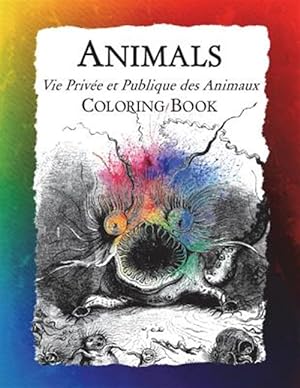 Bild des Verkufers fr Animals (Vie Prive et Publique des Animaux) Coloring Book zum Verkauf von GreatBookPrices