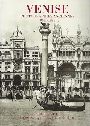 Imagen del vendedor de Venise. Photographies anciennes 1841-1920 a la venta por Librairie Archaion