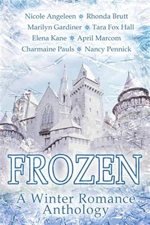 Image du vendeur pour Frozen: A Winter Romance Anthology mis en vente par GreatBookPrices