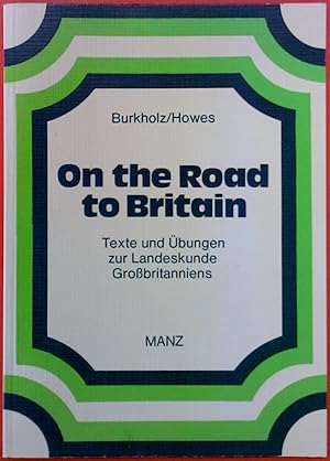 Bild des Verkufers fr On the Road to Britain. Texte und bungen zur Landeskunde Grobritanniens, 3. Auflage zum Verkauf von biblion2