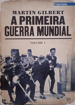 A PRIMEIRA GUERRA MUNDIAL.