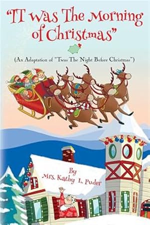 Seller image for It Was the Morning of Christmas": An Adaptation of "Twas the Night Before Christmas" for sale by GreatBookPrices