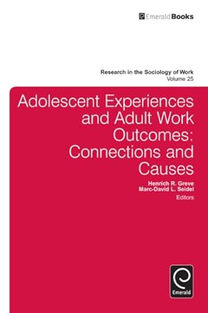 Immagine del venditore per Adolescent Experiences and Adult Work Outcomes : Connections and Causes venduto da GreatBookPrices