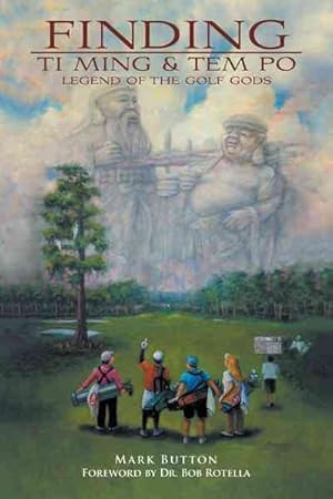 Seller image for Finding Ti Ming & Tem Po : Legend of the Golf Gods for sale by GreatBookPrices