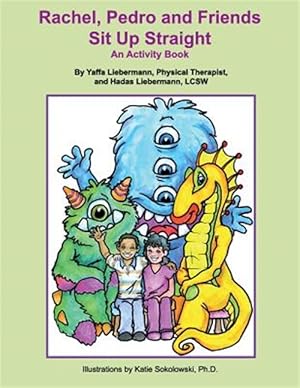 Imagen del vendedor de Rachel, Pedro and Friends Sit Up Straight: An Activity Book a la venta por GreatBookPrices