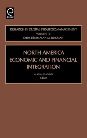 Seller image for North American Economic And Financial Integration : Research In Global Strategic Management for sale by GreatBookPrices