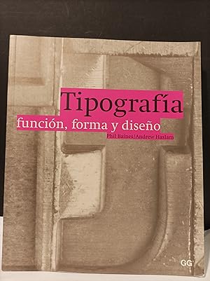 Bild des Verkufers fr Tipografa, funcin, forma y diseo. zum Verkauf von Llibreria Antiquria Casals