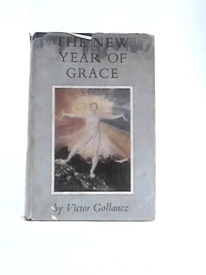 Bild des Verkufers fr The New Year Of Grace. An Anthology For Youth And Age zum Verkauf von World of Rare Books