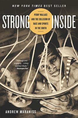 Bild des Verkufers fr Strong Inside: Perry Wallace and the Collision of Race and Sports in the South zum Verkauf von moluna