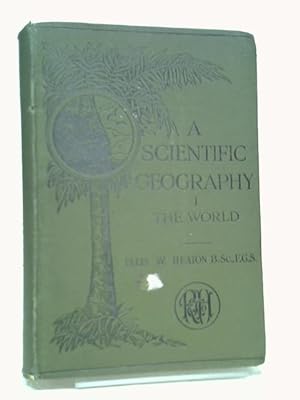 Seller image for A Scientific Geography Book 1. The World for sale by World of Rare Books