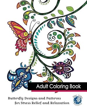 Bild des Verkufers fr Adult Coloring Book: Butterfly Designs and Patterns for Stress Relief and Relaxation zum Verkauf von moluna