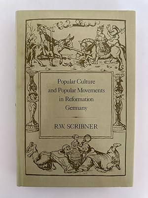 Imagen del vendedor de Popular Culture and Popular Movements in Reformation Germany. a la venta por Wissenschaftl. Antiquariat Th. Haker e.K