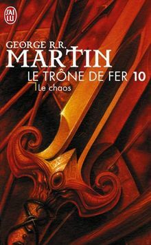 Seller image for Le trne de fer (A game of Thrones) Tome 10 : Le chaos for sale by Dmons et Merveilles