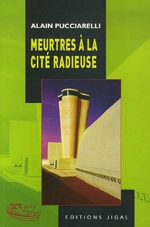 Bild des Verkufers fr Meurtres  la Cit radieuse zum Verkauf von Dmons et Merveilles