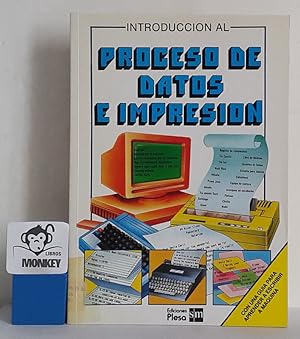 Imagen del vendedor de Introduccin al Proceso de Datos e Impresin a la venta por MONKEY LIBROS