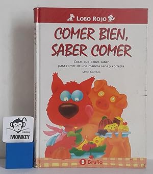 Seller image for Comer bien, saber comer. Lobo Rojo for sale by MONKEY LIBROS