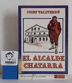 Imagen del vendedor de El alcalde Chatarra a la venta por MONKEY LIBROS