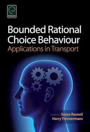 Imagen del vendedor de Bounded Rational Choice Behaviour : Applications in Transport a la venta por GreatBookPrices