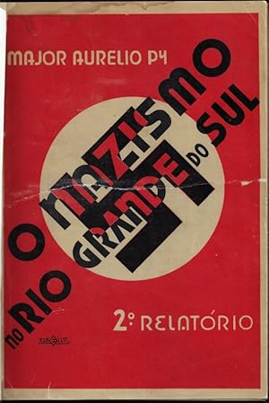 O Nazismo no Rio Grande do Sul. 2. Relatorio.