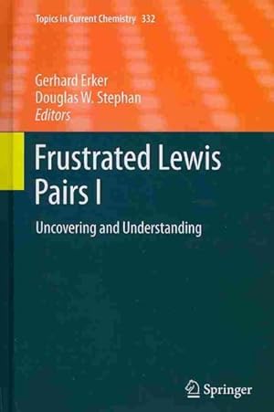 Immagine del venditore per Frustrated Lewis Pairs I : Uncovering and Understanding venduto da GreatBookPrices