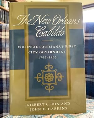 Seller image for The New Orleans Cabildo: colonial Louisiana's first city government 1769-1803 for sale by Bookfare