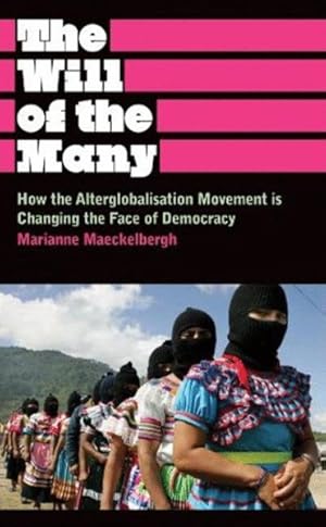 Seller image for Will of the Many : How the Alterglobalisation Movement Is Changing the Face of Democracy for sale by GreatBookPrices