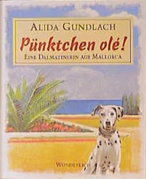 Seller image for Pnktchen ol!: Eine Dalmatinerin auf Mallorca for sale by Antiquariat Armebooks
