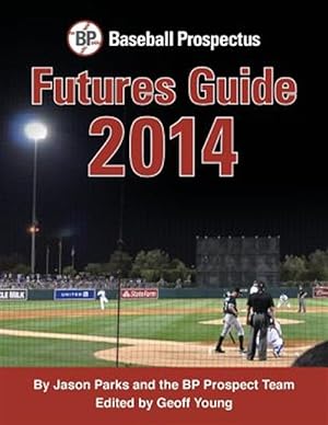 Seller image for Baseball Prospectus Futures Guide 2014 for sale by GreatBookPrices