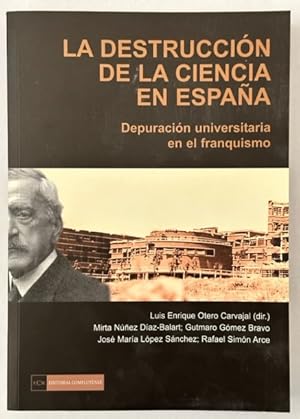 Seller image for LA DESTRUCCION DE LA CIENCIA EN ESPAA. Depuracin universitaria en el franquismo for sale by Fbula Libros (Librera Jimnez-Bravo)