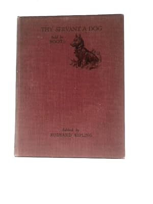 Image du vendeur pour Thy Servant A Dog: Told By Boots mis en vente par World of Rare Books