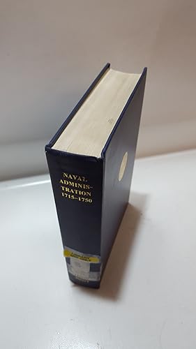 Immagine del venditore per Naval Administration 1715 - 1750 Publications Of The Navy Records Society Vol. 120. venduto da Cambridge Rare Books