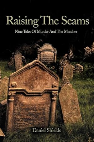 Seller image for Raising the Seams : Nine Tales of Murder and the Macabre for sale by GreatBookPrices